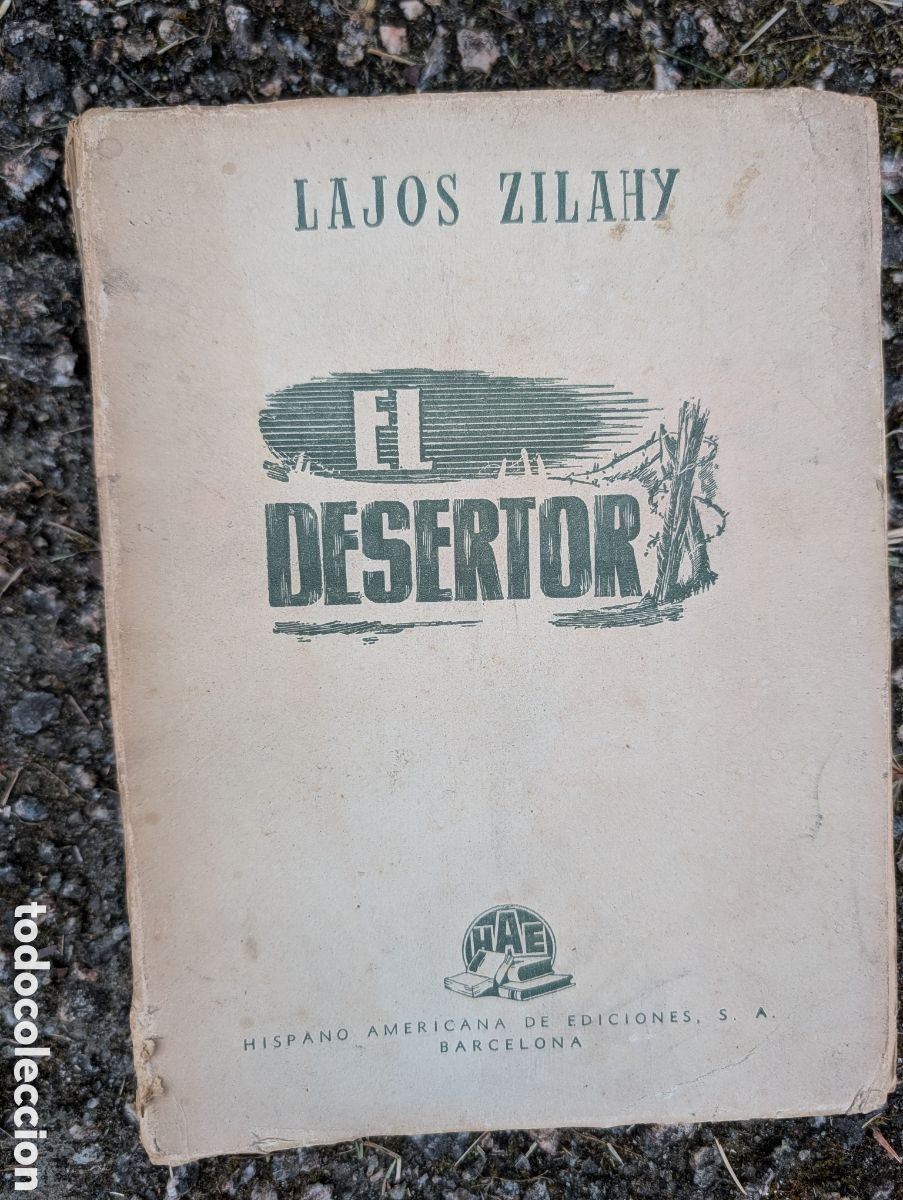 Libros antiguos: Libro El Desertor Lajos Zilahy Hispano Americana de Ediciones Coleccion Cumbre r&uacute;stica
