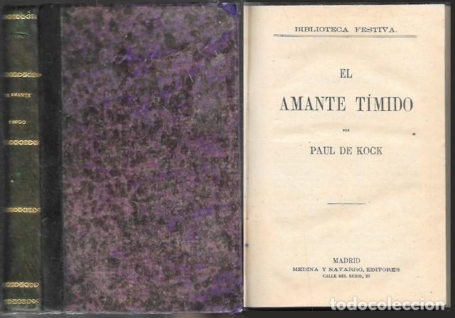 Libros antiguos: EL AMANTE TIMIDO - BIBLIOTECA FESTIVA - DE KOCK, PAUL - A-NOV-1986
