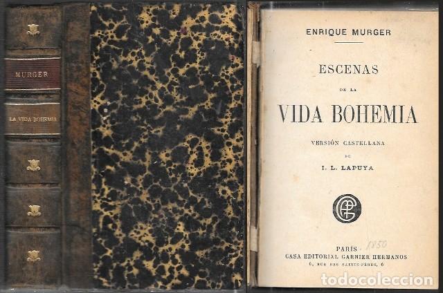 Libros antiguos: ESCENAS DE LA VIDA BOHEMIA (VERSION CASTELLANA DE I.L. LAPUYA) - MURGER, ENRIQUE - A-NOV-1987