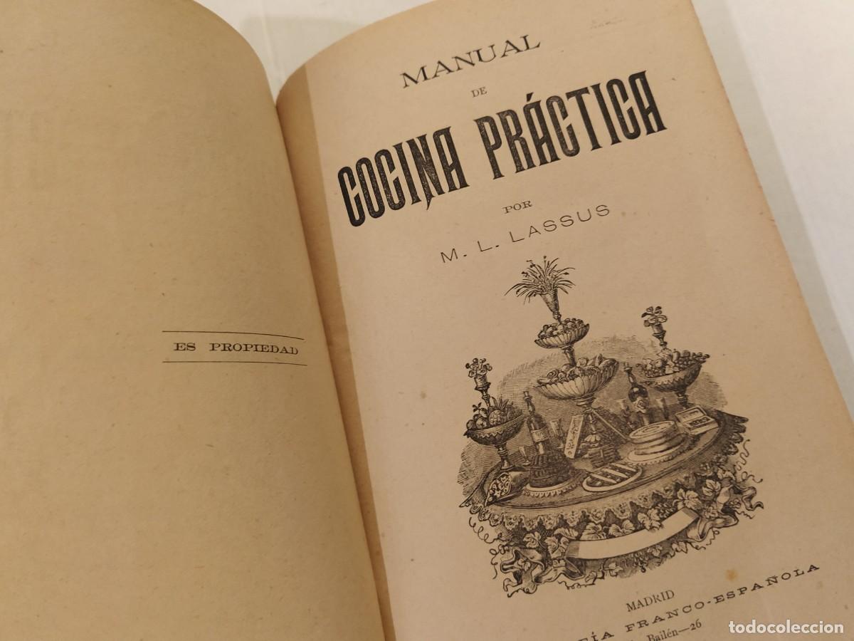 Libros antiguos: COCINA - MANUAL DE COCINA PRACTICA por M.L. LASSUS - A&Ntilde;O 1893 - LIBRO ANTIGUO -VER FOTOS