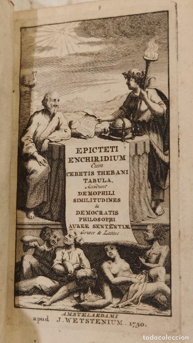 Livres anciens: Epicteti enchiridium cum Cebetis Thebani tabula - LIBRO ANTIGUO - AMSTERDAM A&Ntilde;O 1750