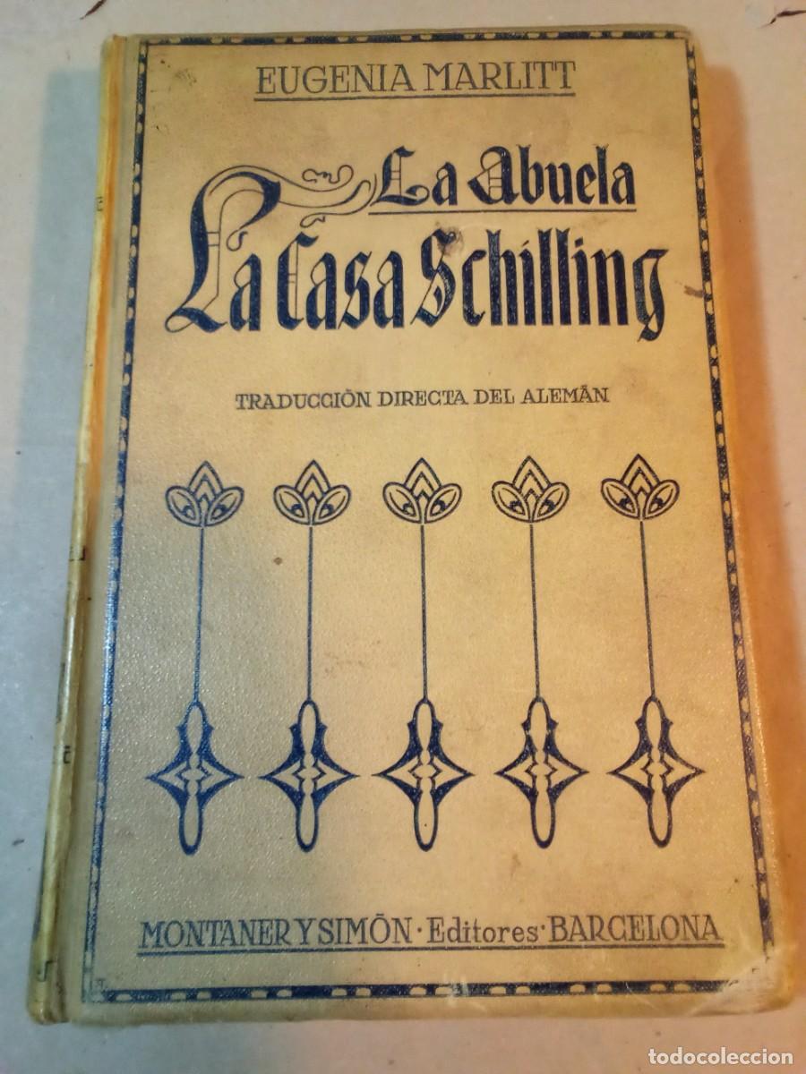 Libros antiguos: LA ABUELA. LA CASA SCHILLING DE EUGENIA MARLITT. - Foto 1