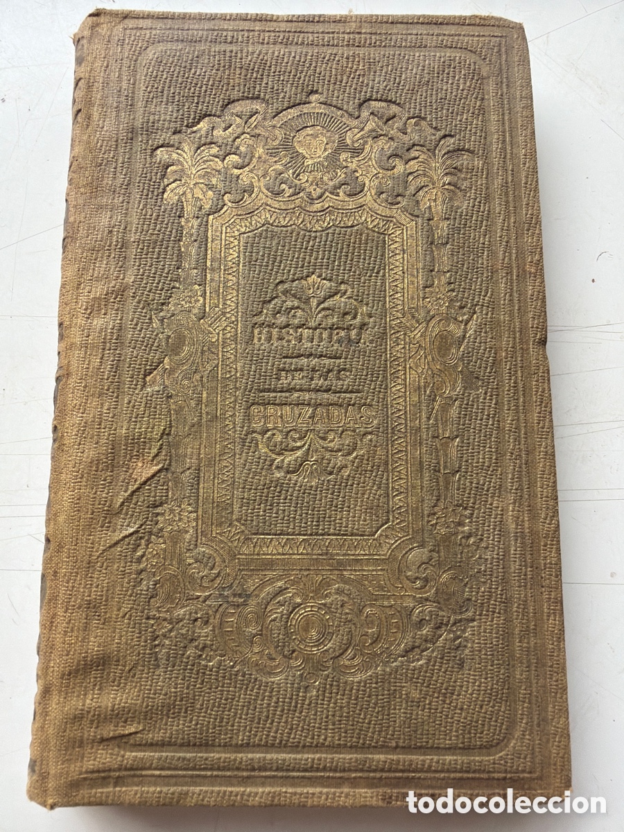 Old books: Compendio de la Historia de las Cruzadas. F. Valentin. Biblioteca Escogida Juventud V. Subirana 1862