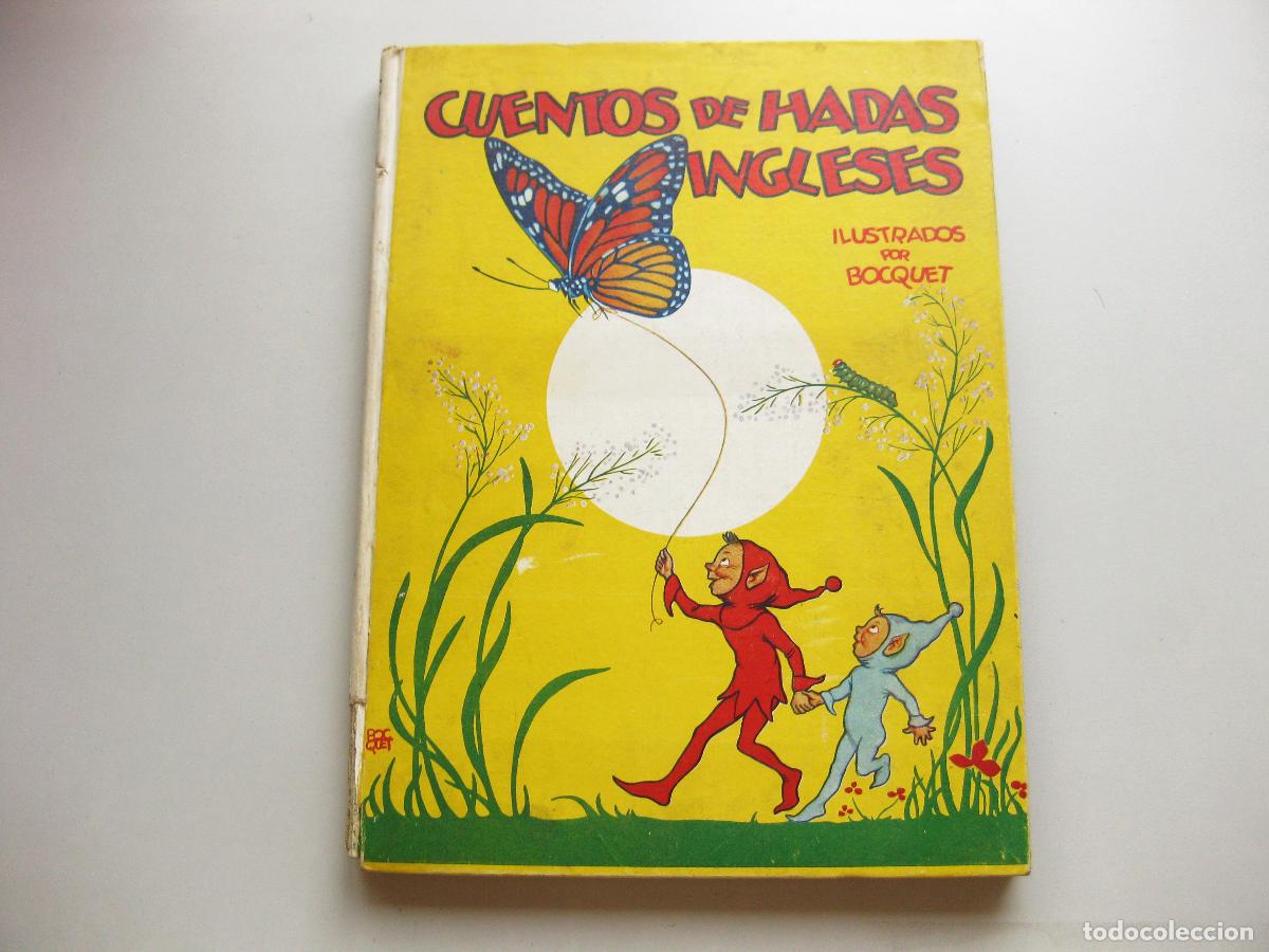 Libros antiguos: CUENTOS DE HADAS INGLESES. PRIMERA EDICI&Oacute;N DE 1938. EDITORIAL GOROSTIAGA. BUENOS AIRES