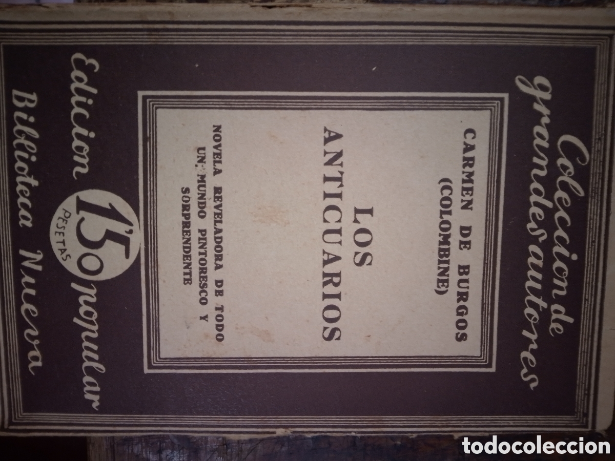 Libros antiguos: LOS ANTICUARIOS. DE BURGOS, CARMEN. BIBLIOTECA NUEVA. MADRID. 1921
