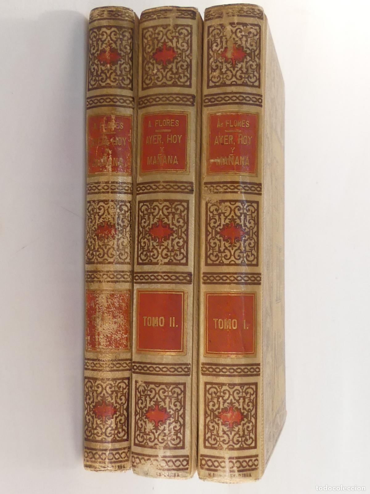 Old books: Libro Antiguo - Ayer Hoy y Ma&ntilde;ana - A&ntilde;o 1892 - Tres Tomos