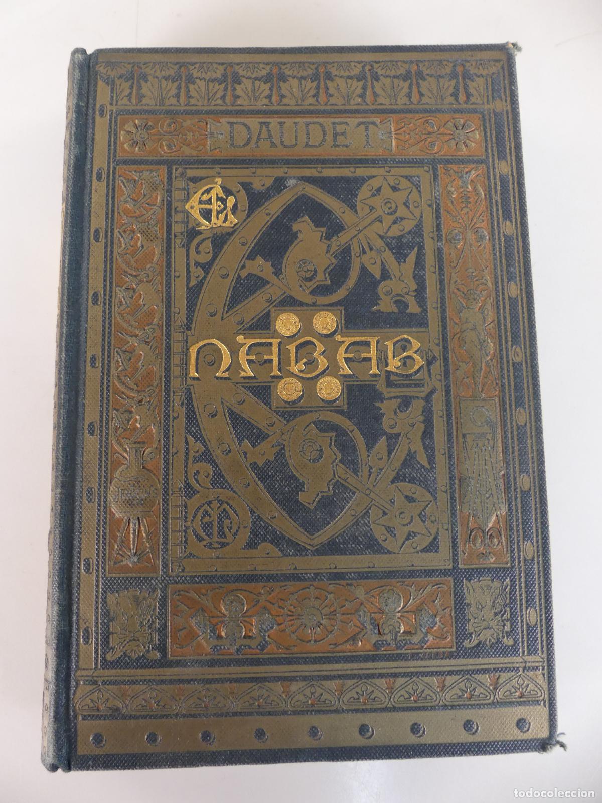 Libri antichi: Libro Antiguo - El Nabab por Alfonso Dauded - A&ntilde;o 1882