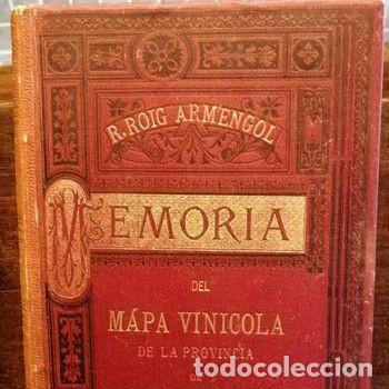 Libros antiguos: MEMORIA DEL MAPA VIN&Iacute;COLA DE LA PROV&Iacute;NCIA DE BARCELONA 1890 R.ROIG ARMENGOL