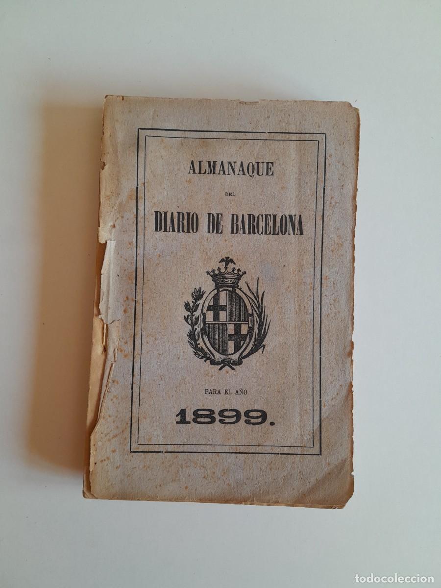 Libros antiguos: ALMANAQUE DEL DIARIO DE BARCELONA PARA 1899 (IMP. BARCELONESA, 1898)