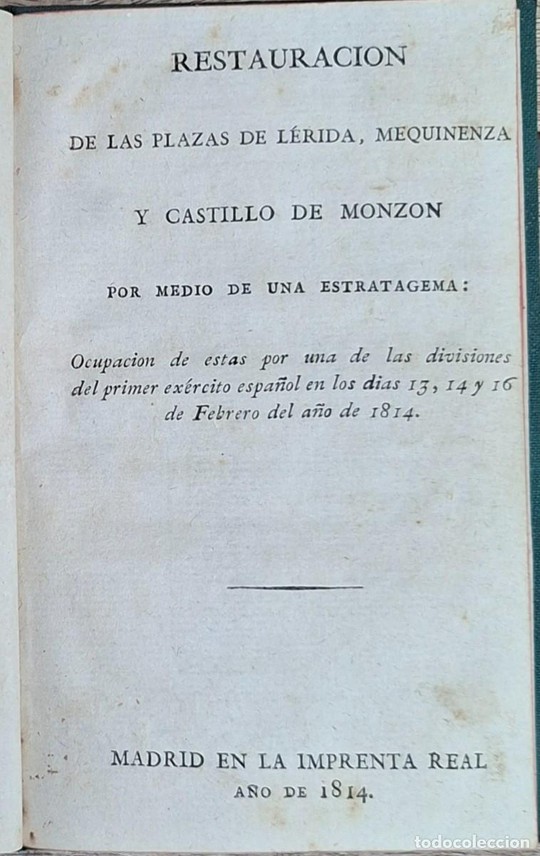 Libros antiguos: 1814. RESTAURACI&Oacute;N DE LAS PLAZAS DE L&Eacute;RIDA, MEQUINENZA Y CASTILLO DE MONZ&Oacute;N. (Juan Van Halen)