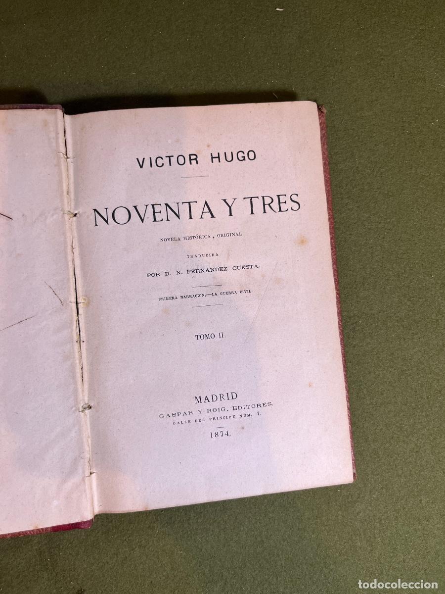 Libri antichi: Victor Hugo Noventa y Tres Tomo II 1874 Gaspar y Roig Madrid Primera Edici&oacute;n Espa&ntilde;ola Fern&aacute;ndez Cues