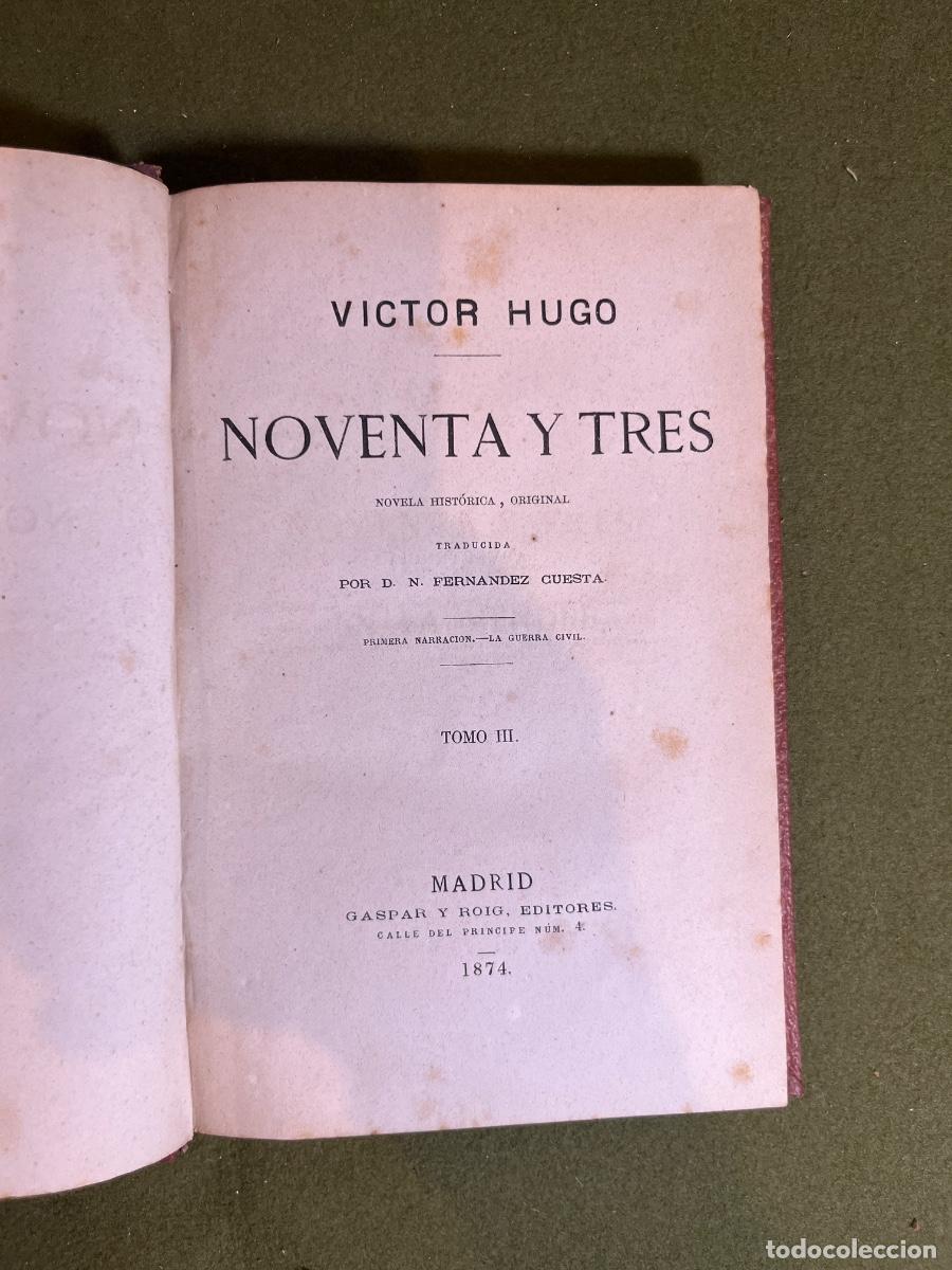 Old books: Victor Hugo Noventa y Tres Tomo III 1874 Gaspar y Roig Madrid Primera Edici&oacute;n Espa&ntilde;ola Fern&aacute;ndez Cue