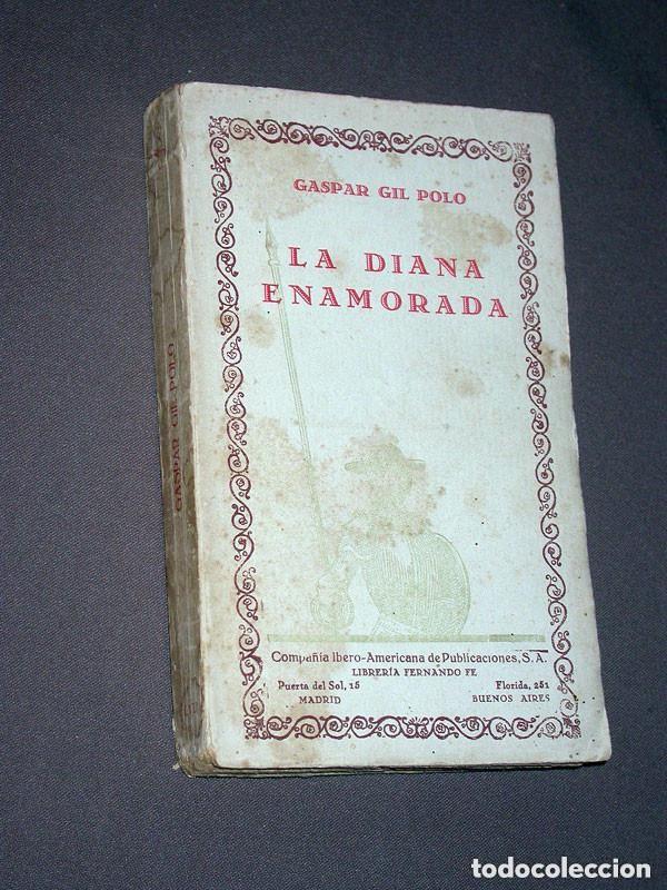 Libros antiguos: LA DIANA ENAMORADA. CINCO LIBROS QUE PROSIGUEN LOS VII DE JORGE DE MONTEMAYOR. Gaspar GIL POLO +++++