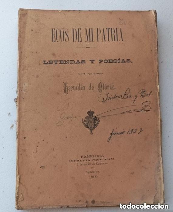 Antiquarische B&uuml;cher: ECOS DE MI PATRIA. LEYENDAS Y POES&Iacute;AS POR HERMILIO DE OL&Oacute;RIZ. PAMPLONA. IMPRENTA PROVINCIAL A&Ntilde;O 1900