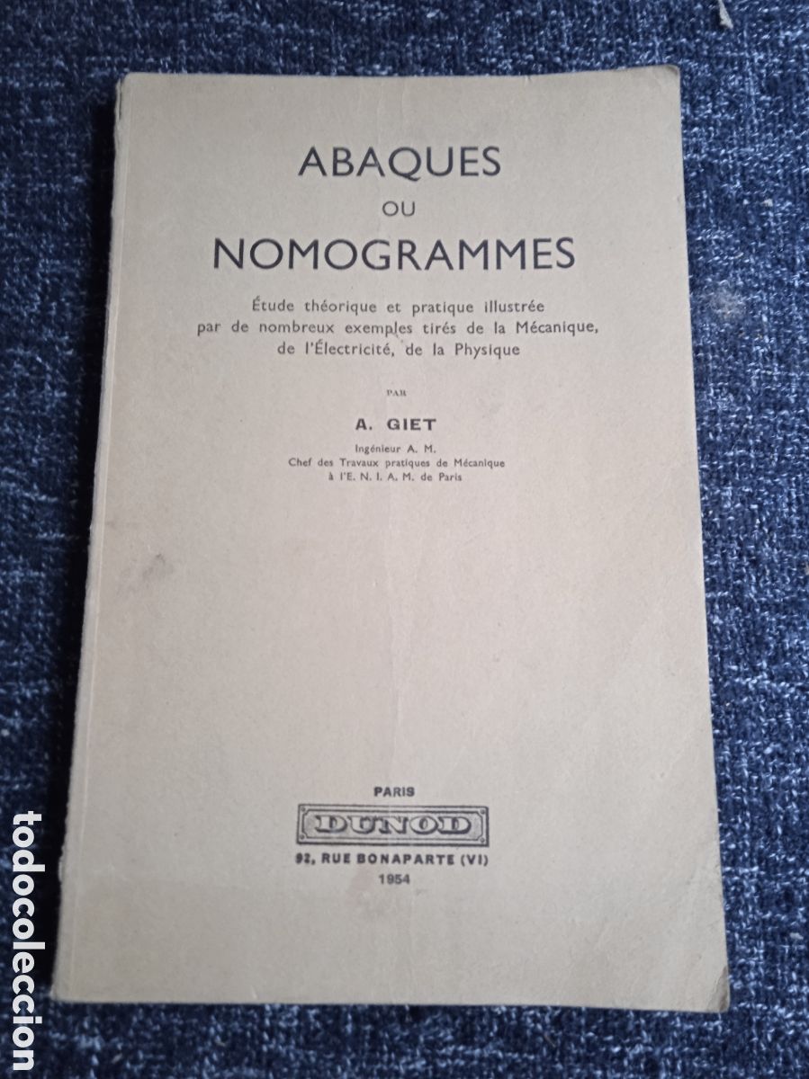 Libros antiguos: Abaques et nomogrammes Etude th&eacute;orique et pratique illustr&eacute;e ... / Armand Giet -EN FRANCES