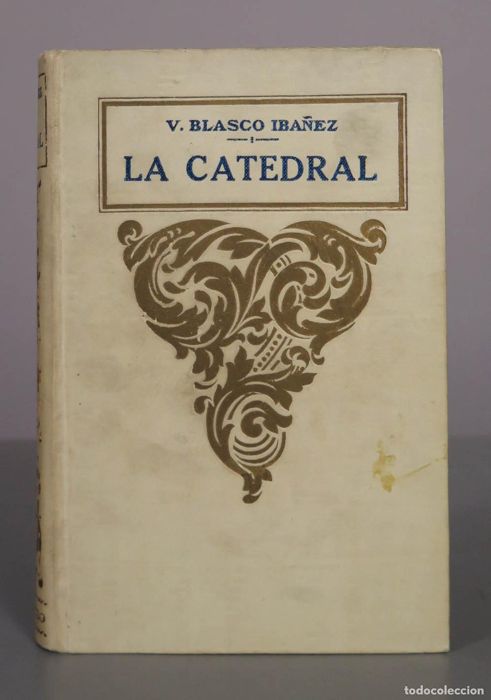 Libros antiguos: La Catedral - Vicente Blasco Ib&aacute;&ntilde;ez - Editorial Prometeo