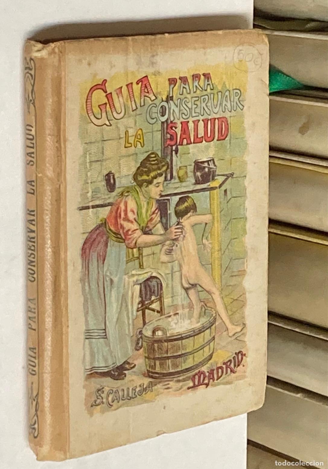 Libros antiguos: GU&Iacute;A PARA CONSERVAR LA SALUD HIGIENE DE LOS ALIMENTOS - SATURNINO CALLEJA BIBLIOTECA PUPULAR