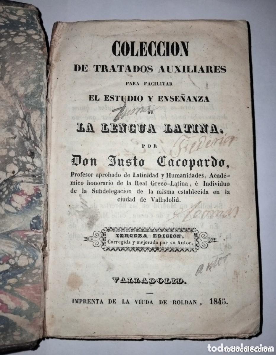 Old books: Tratados Auxiliares para facilitar el estudio y ense&ntilde;anza de La Lengua Latina - Justo Cacopardo 1845