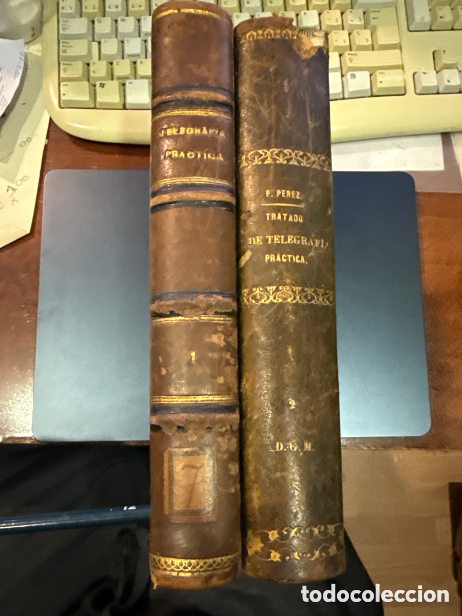 Old books: P&Eacute;REZ BLANCA, Francisco Tratado elemental de telegraf&iacute;a pr&aacute;ctica: [2 tomos]