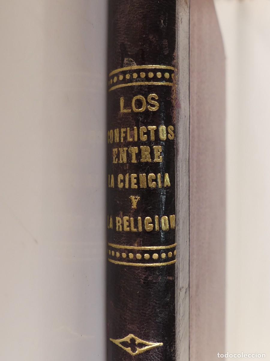 Libri antichi: Libro Antiguo - Los Conflictos Entre La Ciencia y la Rligion - A&ntilde;o 1878