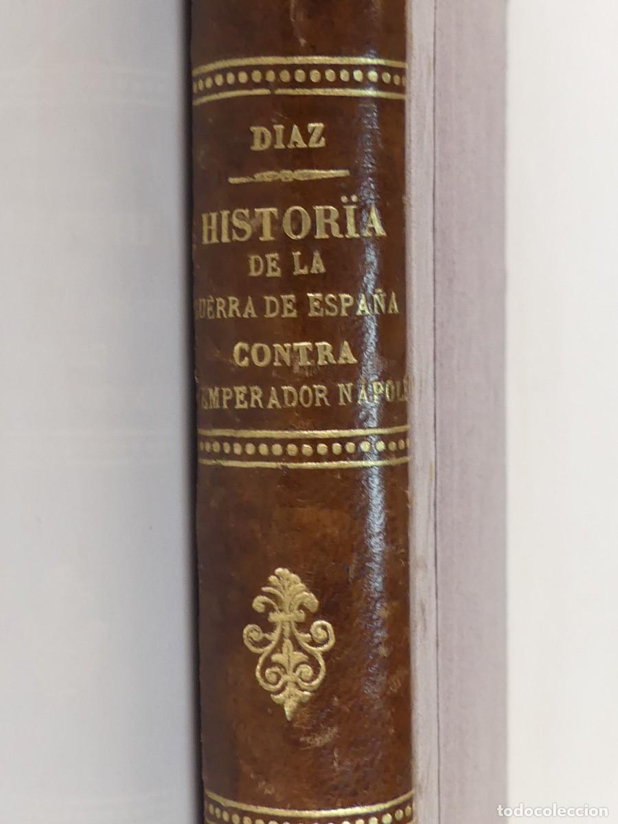 Old books: Libro Antiguo - Historia de la Guerra de Espa&ntilde;a - A&ntilde;o MDCCCXLIII
