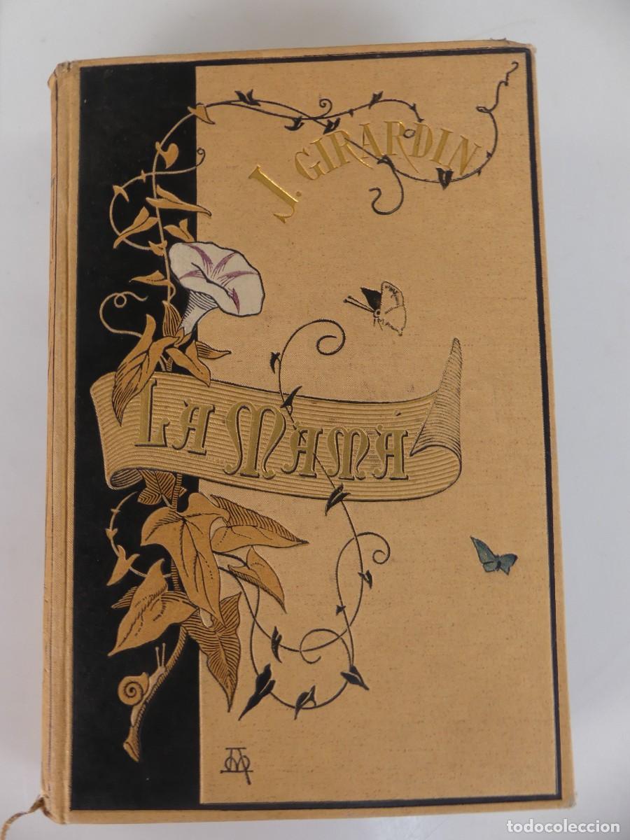 Libros antiguos: Libro Antiguo - Mama por J. Girardin- A&ntilde;o 1882