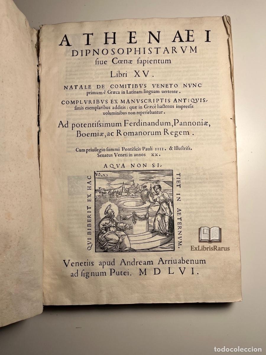 Libros antiguos: Athenaei Dipnosophistarum sive Coenae Sapientum Libri XV. Venecia, Andrea Arrivabene, 1556.
