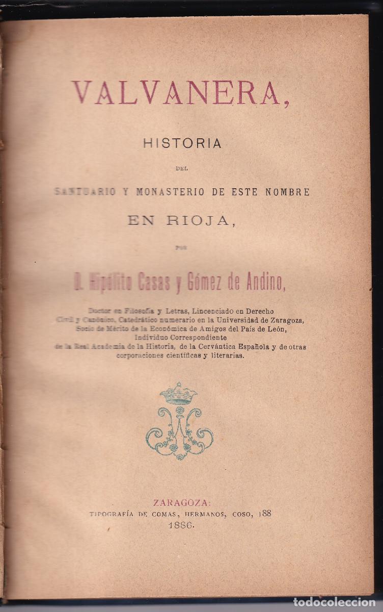 Libros antiguos: HIP&Oacute;LITO CASAS: VALVANERA. HISTORIA DEL SANTUARIO Y MONASTERIO DE ESE NOMBRE EN LA RIOJA. 1886