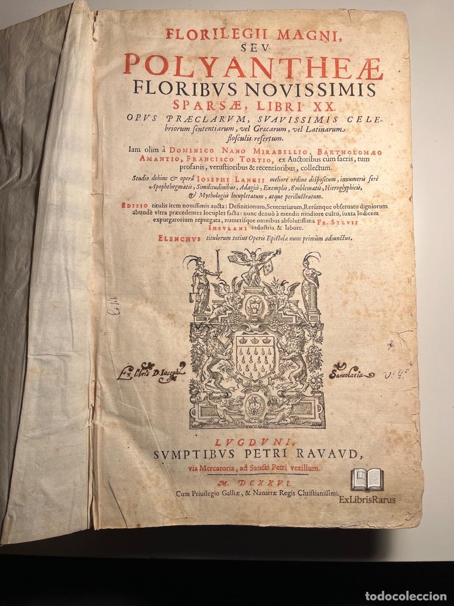 Libros antiguos: Florilegii Magni, seu Polyantheae Floribus Novissimis Sparsae, Libri XX. Lugduni (Lyon) 1626
