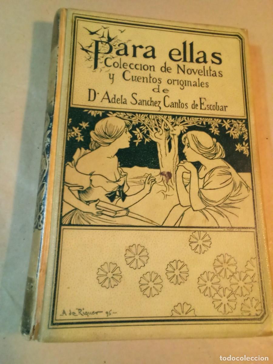 Libros antiguos: PARA ELLAS DE ADELA S&Aacute;NCHEZ CANTOS DE ESCOBAR - Foto 1