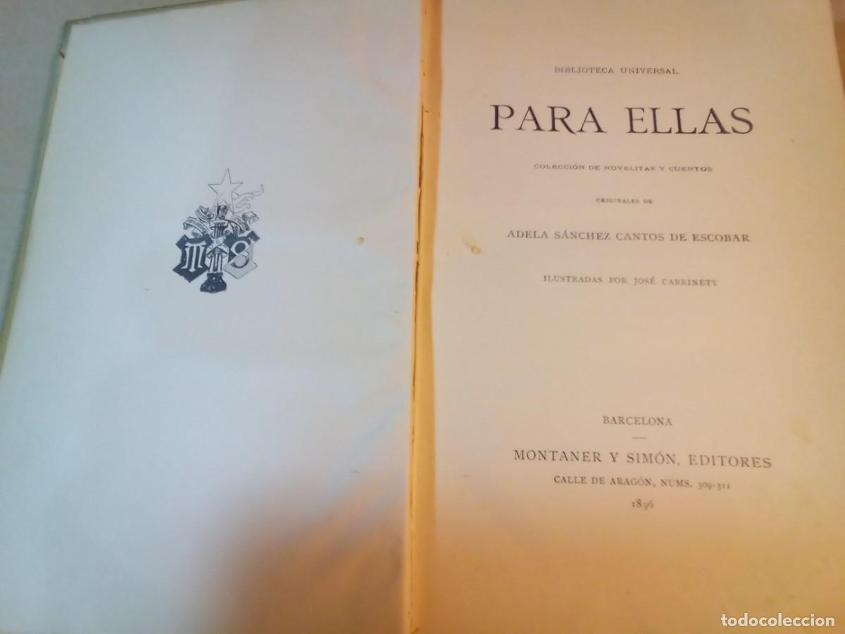 Libros antiguos: PARA ELLAS DE ADELA S&Aacute;NCHEZ CANTOS DE ESCOBAR - Foto 2