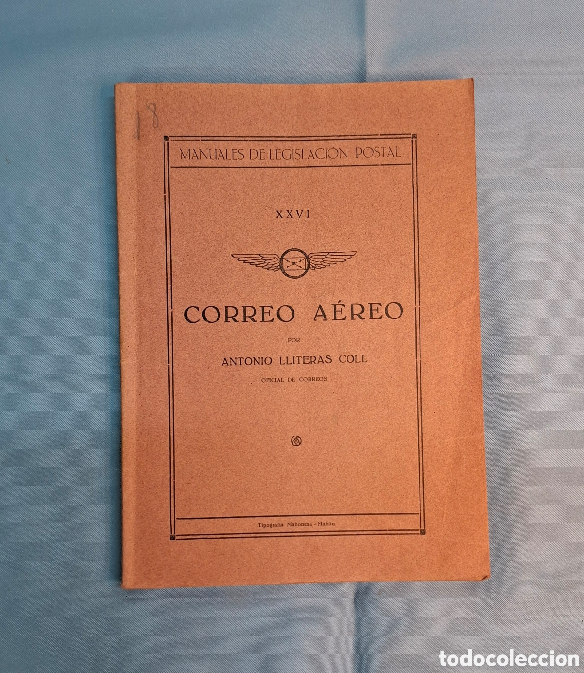 Libros antiguos: MANUALES DE LEGISLACI&Oacute;N POSTAL Volumen XXVI: CORREO A&Eacute;REO