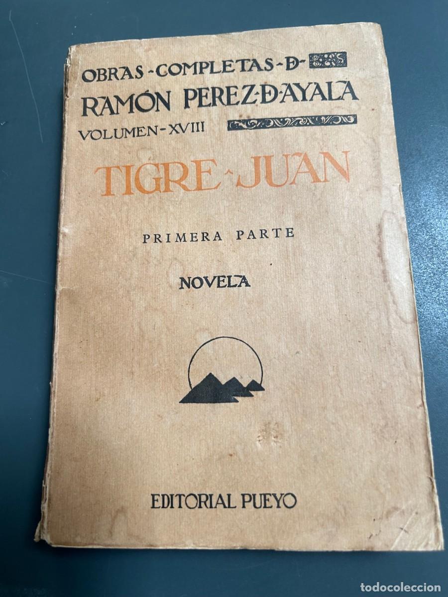 Libros antiguos: TIGRE JUAN. RAM&Oacute;N PEREZ DE AYALA. 1928