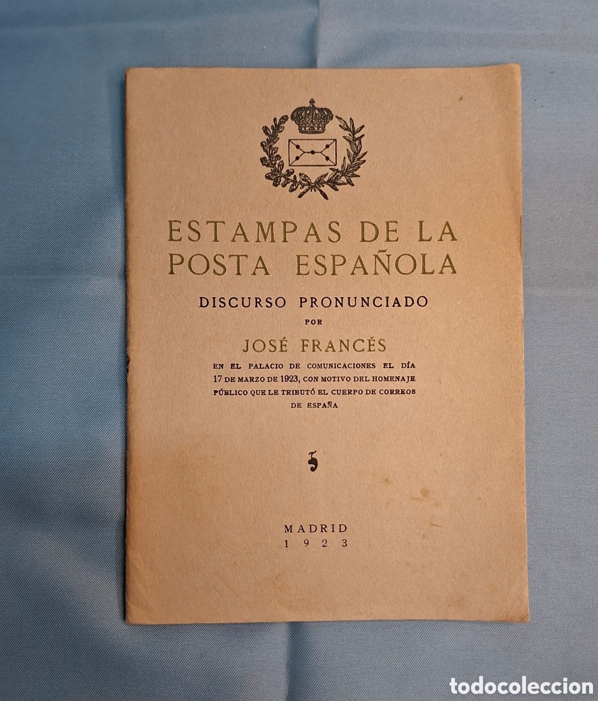 Libros antiguos: Estampas de la Posta Espa&ntilde;ola Jos&eacute; Franc&eacute;s 1923 Discurso Palacio de Comunicaciones