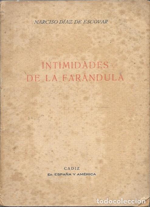 Libros antiguos: INTIMIDADES DE LA FARANDULA - DIAZ DE ESCOVAR, NARCISO - A-H-2125