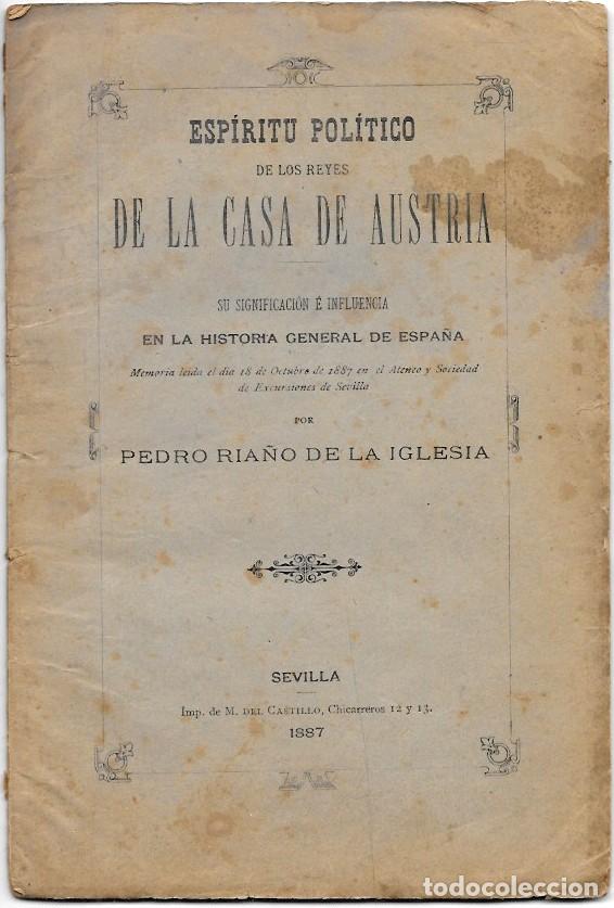 Libros antiguos: ESPIRITU POLITICO DE LOS REYES DE LA CASA DE AUSTRIA - RIA&Ntilde;O DE LA IGLESIA, PEDRO - A-FOLLETO-338