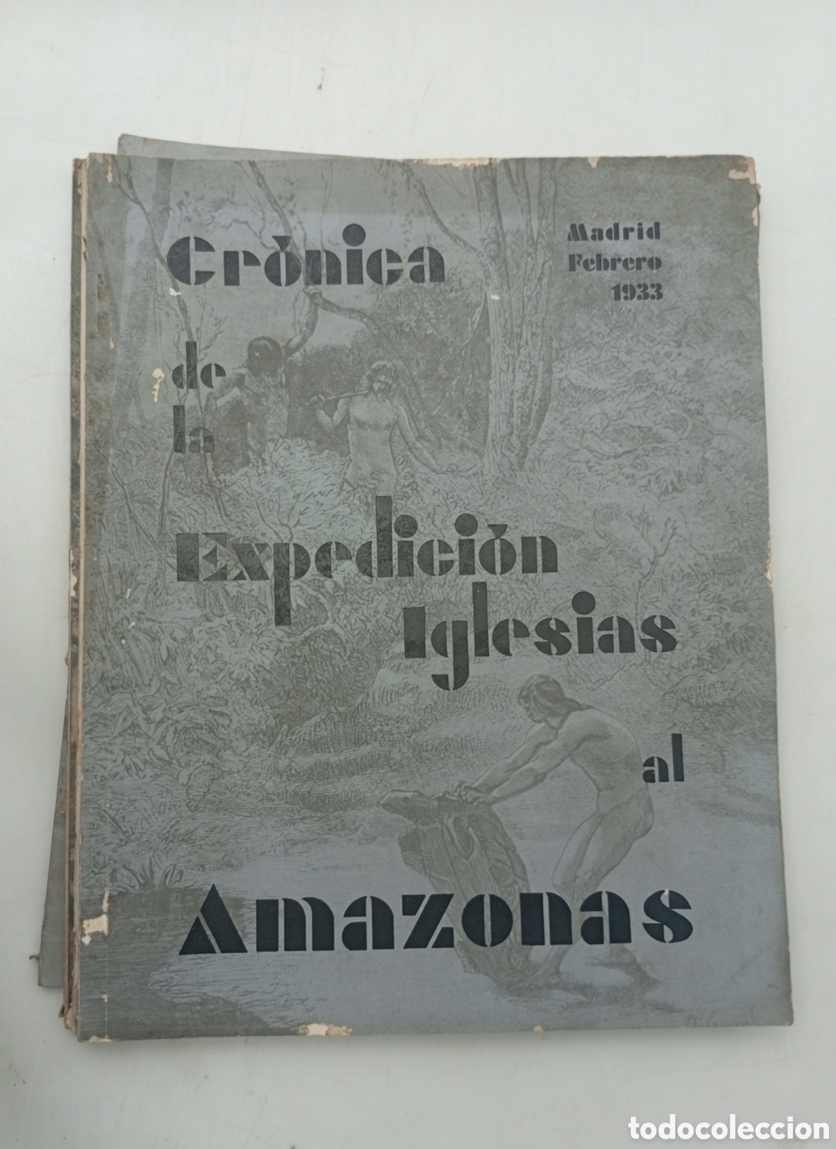 Livres anciens: 6 n&uacute;meros Cr&ograve;nica de la expedici&oacute;n iglesias al amazonas 1932 1933