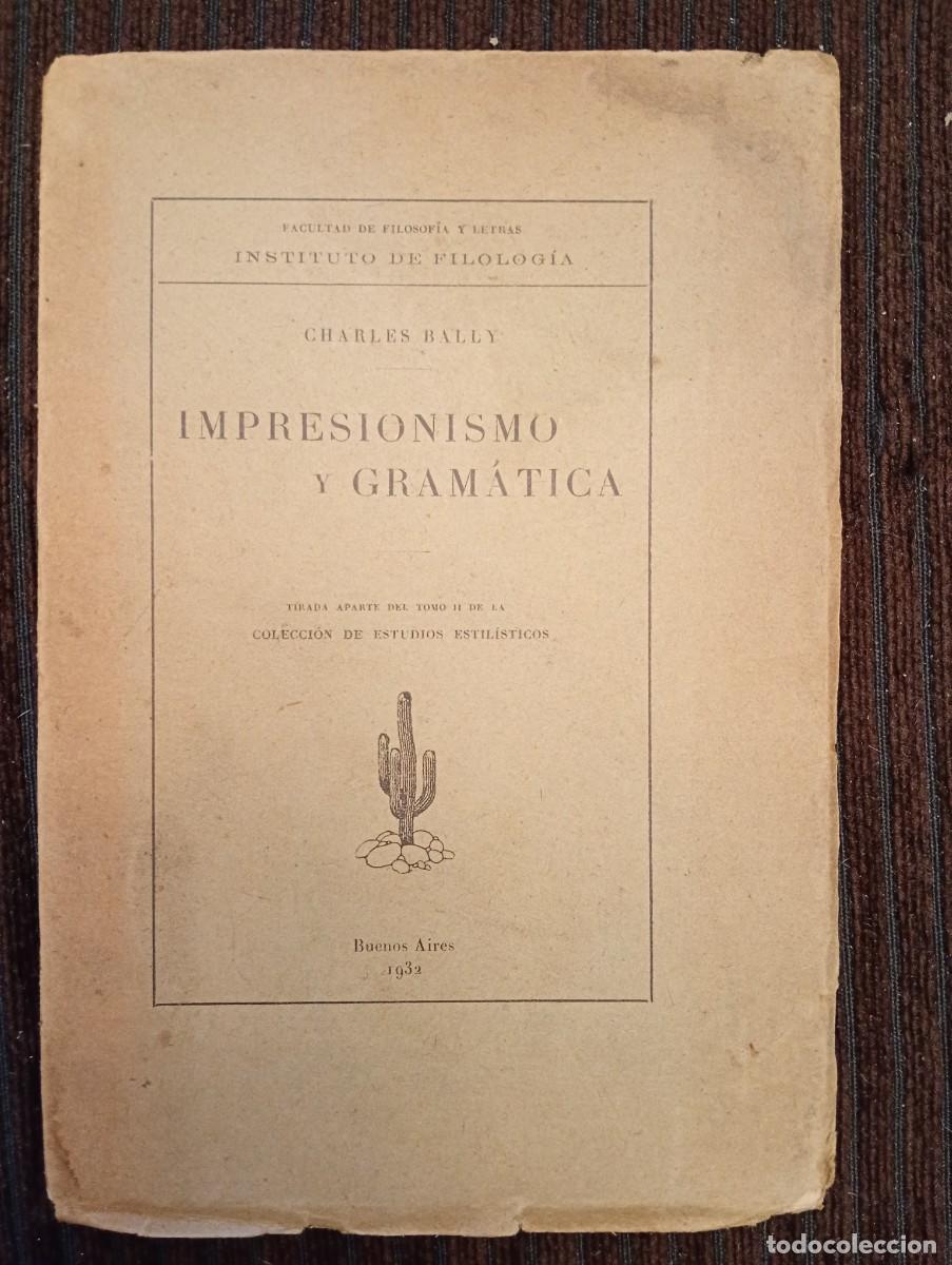 Libros antiguos: Charles BAlly. Impresionismo y gram&aacute;tica - Foto 1