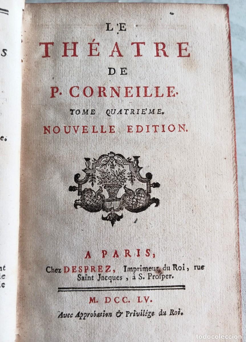 Libros antiguos: LE TH&Eacute;ATRE DE CORNEILLE (1755): RODOGUNE, TH&Eacute;ODORE, H&Eacute;RACLIUS, ANDROM&Egrave;DE, DON SANCHO D'ARAGON... T4