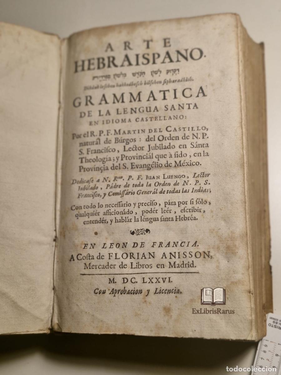 Libros antiguos: ARTE HEBRAISPANO. GRAMMATICA DE LA LENGUA SANTA EN IDIOMA CASTELLANO. 1676. Primera edici&oacute;n.