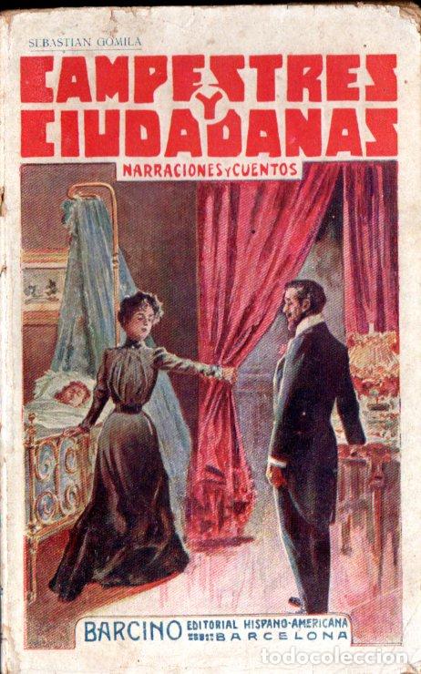 Libros antiguos: SEBASTIAN GOMILA : CAMPRESTRES Y CIUDADANAS (BARCINO, c. 1900)