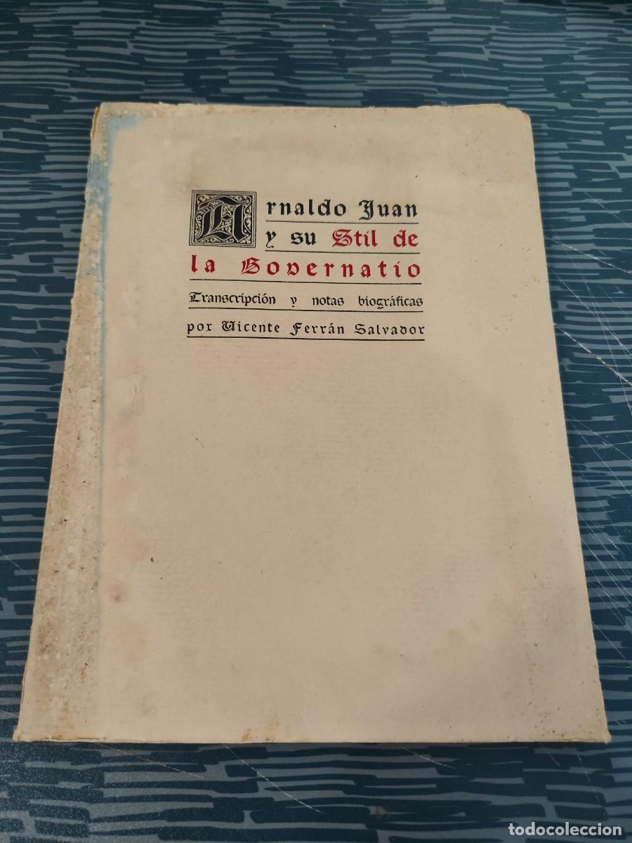 Libros antiguos: ARNALDO JUAN Y SU STIL DE LA GOBERNATIO, VICENTE FERRAN SALVADOR,1936, INTONSO.