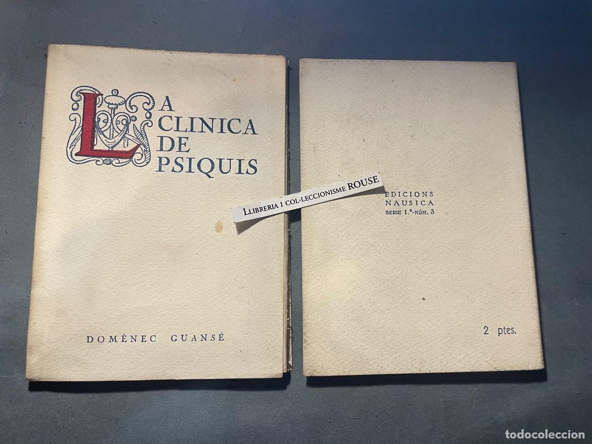 Libros antiguos: DOMENEC GUANS&Eacute; (TARRAGONA 1894 BCN 1978)LA CLINICA DE PSIQUIS contes CLAROSBCUR- AL-LUCINACI&Oacute; NECRO