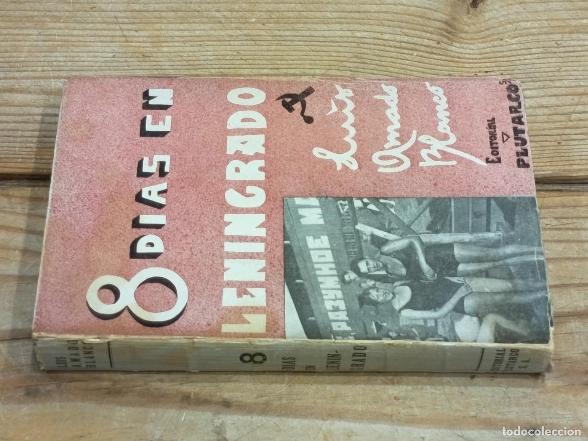 Libros antiguos: 1932 - LUIS AMADO BLANCO. 8 d&iacute;as en Leningrado. Con 33 fotograf&iacute;as originales
