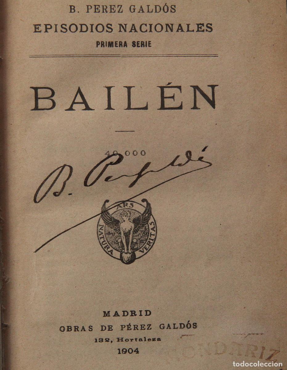 Libros antiguos: P&eacute;rez Gald&oacute;s, Benito - Bail&eacute;n ,edici&oacute;n de 1904, firmada por el autor.