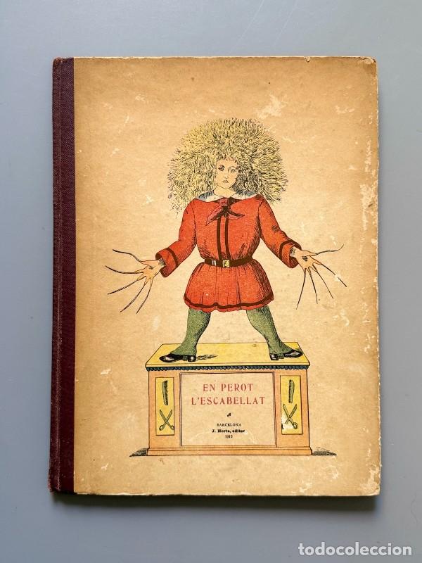 Libros antiguos: En Perot l'Escabellat, Henric Hoffmann - Editorial J. Horta, 1913