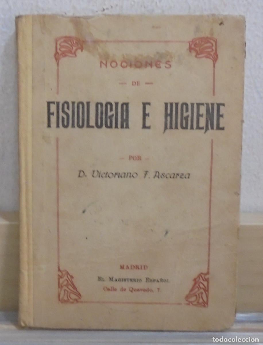Libros antiguos: Nociones de fisiolog&iacute;a e higiene. Victioriano F. Ascarza