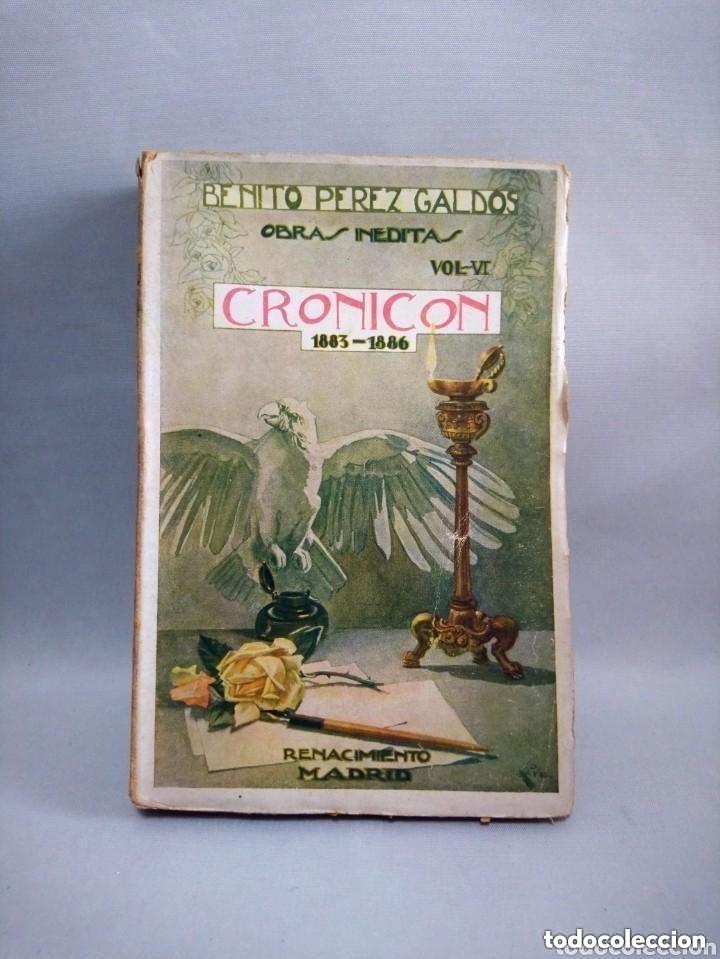 Libros antiguos: Benito P&eacute;rez Gald&oacute;s. Obras In&eacute;ditas Vol. VI. Cronic&oacute;n 1883-1886. Ed. Renacimiento, Madrid a&ntilde;o 1924