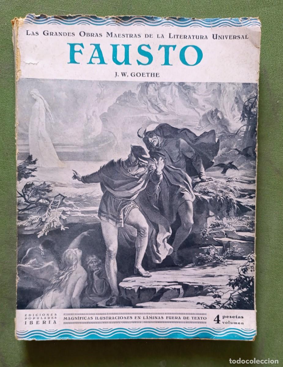 Libros antiguos: FAUSTO - GOETHE - ILUSTRACIONES DE KRELING Y SIMM - EDICIONES IBERIA - 1932.