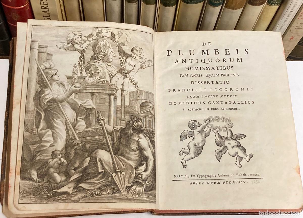 Libros antiguos: A&Ntilde;O 1750 - DE PLUMBEIS ANTIQUORUM NUMISMATIBUS POR FRANCISCI FICORONII - NUM&Iacute;SM&Aacute;TICA MONEDAS L&Aacute;MINAS